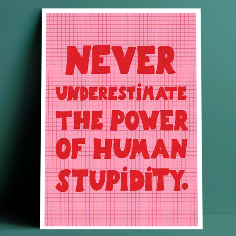 Daria Solak Artprint A4 'Human Stupidity'