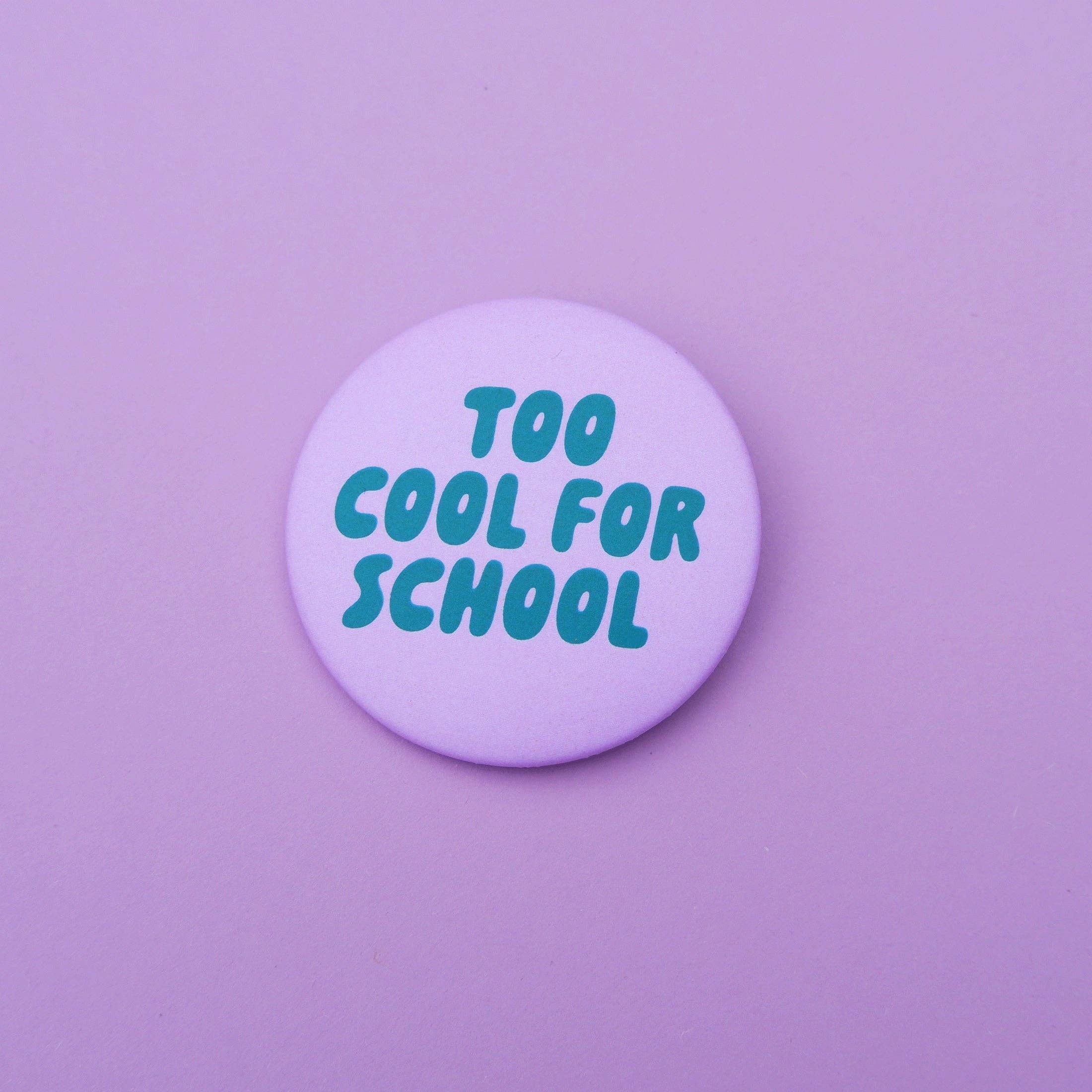 Tinyday Button "Too cool for school" flieder-grün
