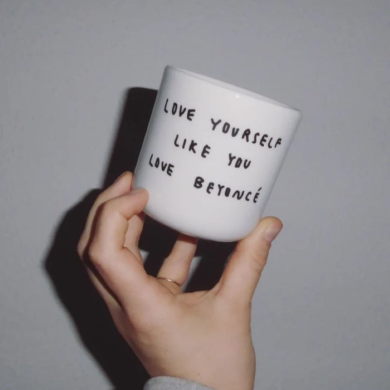 yahya studio Becher 'Love yourself like you love Beyoncé'