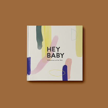Anna Beddig Babybuch Hey Baby Willkommen