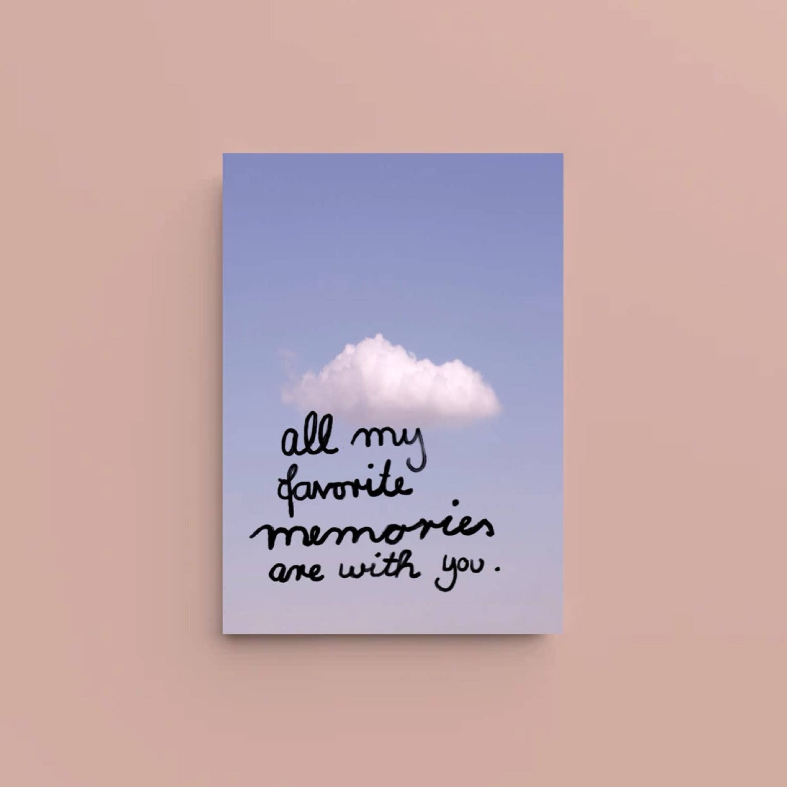 * all of my favorite memories are with you* Postkarte