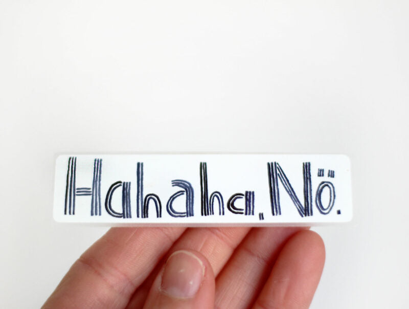 Bügelbild 'Hahaha.Nö.' von Halfbird